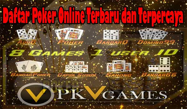 Daftar Poker Online Terbaru dan Terpercaya